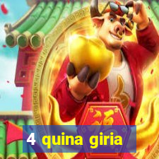 4 quina giria